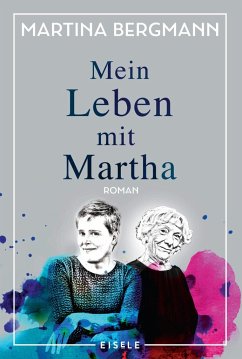 Mein Leben mit Martha - Bergmann, Martina