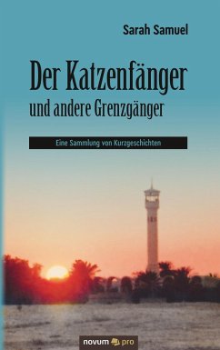 Der Katzenfänger und andere Grenzgänger - Samuel, Sarah