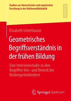 Geometrisches Begriffsverständnis in der frühen Bildung - Unterhauser, Elisabeth