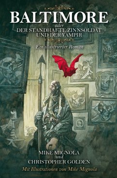 Baltimore oder der standhafte Zinnsoldat und der Vampir - Mignola, Mike;Golden, Christopher