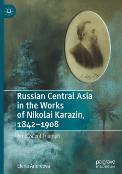 Russian Central Asia in the Works of Nikolai Karazin, 1842¿1908 - Andreeva, Elena