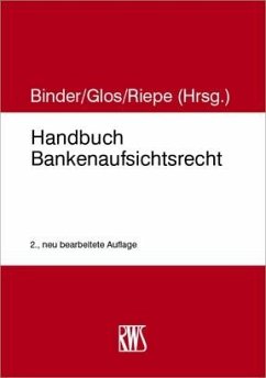 Handbuch Bankenaufsichtsrecht - Riepe, Jan
