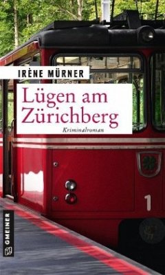 Lügen am Zürichberg - Mürner, Irène