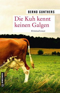 Die Kuh kennt keinen Galgen / Milka Mayr und Kommissar Eichert Bd.2 - Gunthers, Bernd