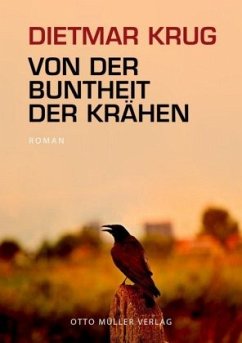 Von der Buntheit der Krähen - Krug, Dietmar
