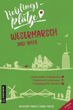 Lieblingsplätze Wesermarsch und umzu - Manski, Natascha;Mosler, Diana
