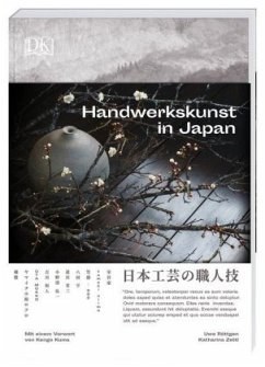 Handwerkskunst in Japan - Zettl, Katharina;Röttgen, Uwe