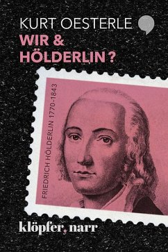 WIR & HÖLDERLIN? - Oesterle, Kurt