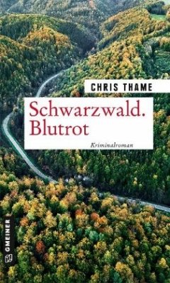 Schwarzwald. Blutrot - Thame, Chris