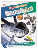 Raumfahrt / Superchecker! Bd.10