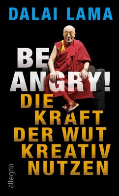 Be Angry! - Dalai Lama XIV.
