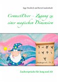 ConnectDoor - Zugang zu einer magischen Dimension ConnectDoor - Zugang zu einer magischen Dimension