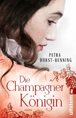 Die Champagnerkönigin / Jahrhundertwind-Trilogie Bd.2 - Durst-Benning, Petra