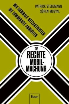 Die rechte Mobilmachung - Stegemann, Patrick;Musyal, Sören