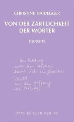 Von der Zärtlichkeit der Wörter - Haidegger, Christine