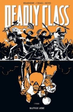 Blutige Liebe / Deadly Class Bd.7 - Remender, Rick