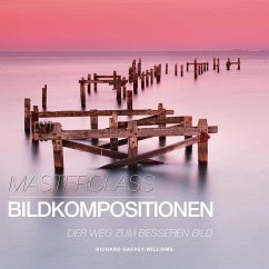 Masterclass Bildkompositionen - Garvey-Williams, Richard