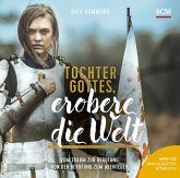 Tochter Gottes, erobere die Welt / Tochter Gottes Bd.2 (1 MP3-CD)