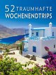 52 traumhafte Wochenendtrips - Bild 1