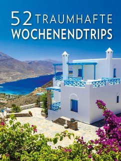 52 traumhafte Wochenendtrips - Luraghi, Elena;Rando, Cinzia