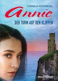 Annie – der Turm auf den Klippen - Rückriegel, Cornelia
