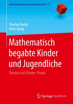 Mathematisch begabte Kinder und Jugendliche - Bardy, Thomas;Bardy, Peter