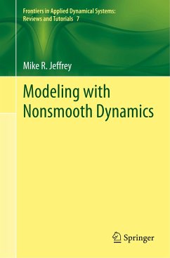 Modeling with Nonsmooth Dynamics - Jeffrey, Mike R.