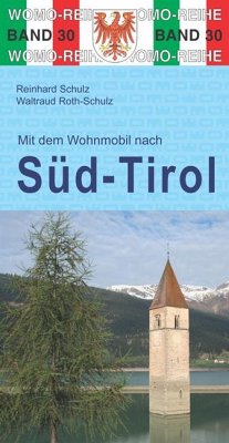 Mit dem Wohnmobil nach Süd-Tirol - Schulz, Reinhard;Roth-Schulz, Waltraud