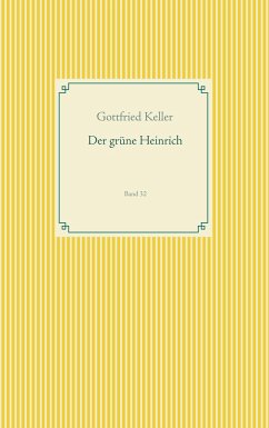 Der grüne Heinrich - Keller, Gottfried