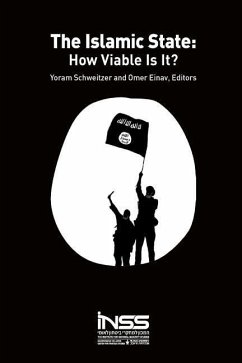 The Islamic State: How Viable Is It? - Einav, Omer; Schweitzer, Yoram