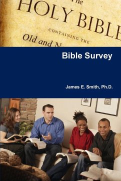 Bible Survey - Smith, Ph. D. James E.