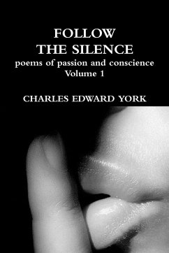 FOLLOW THE SILENCE - York, Charles Edward