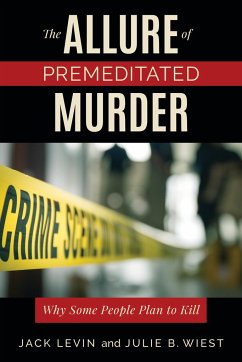 The Allure of Premeditated Murder - Levin, Jack; Wiest, Julie B.