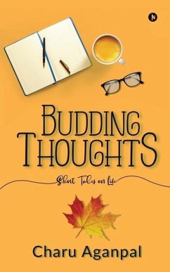 Budding Thoughts: Short Tales on Life - Charu Aganpal