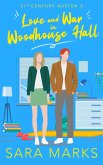 Love and War in Woodhouse Hall (21st Century Austen, #3) (eBook, ePUB)