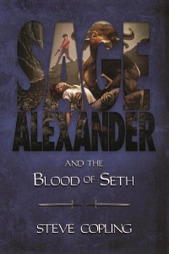 Sage Alexander and the Blood of Seth (Sage Alexander Series, #2) (eBook, ePUB) - Copling, Steve