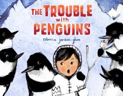 The Trouble with Penguins - Jordan-Glum, Rebecca