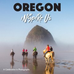 Oregon Inspire Us: A Celebration in Photographs - Gamble, Adam