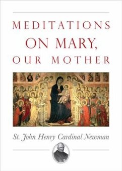 Meditations on Mary, Our Mother - Newman, John Henry