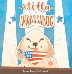 Stella the Ambassadog - Solomont, Susan Lewis