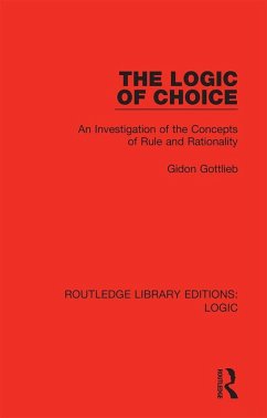The Logic of Choice (eBook, ePUB) - Gottlieb, Gidon