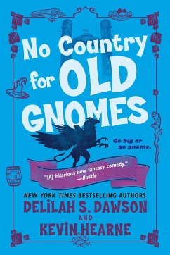 No Country for Old Gnomes - Hearne, Kevin; Dawson, Delilah S