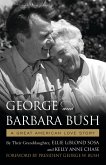 George & Barbara Bush: A Great American Love Story