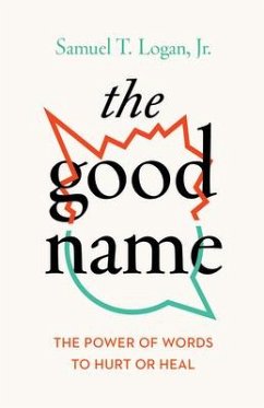 The Good Name - Logan, Samuel T
