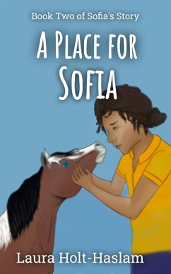 A Place for Sofia (Sofia's Story, #2) (eBook, ePUB) - Holt-Haslam, Laura
