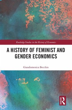 A History of Feminist and Gender Economics (eBook, ePUB) - Becchio, Giandomenica