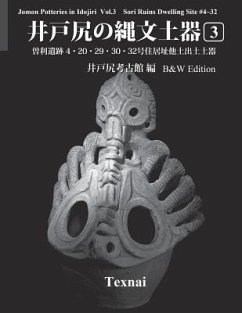 Jomon Potteries in Idojiri Vol.3; B/W Edition: Sori Ruins Dwelling Site #4 32, etc. - Museum, Idojiri Archaeological