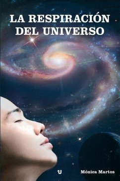 La Respiracion del Universo - Tejero, Monica Martos