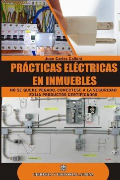 Practicas Electricas En Inmuebles - Calloni, Juan Carlos