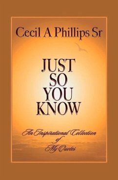 Just So You Know: Volume 1 - Phillips, Cecil A.